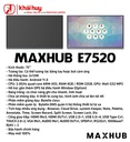 MÀN HÌNH TƯƠNG TÁC GIÁO DỤC MAXHUB E7520