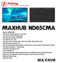 MÀN HÌNH HIỂN THỊ MAXHUB ND65CMA-T