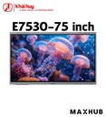 MÀN HÌNH TƯƠNG TÁC GIÁO DỤC MAXHUB E7530