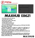 MÀN HÌNH TƯƠNG TÁC GIÁO DỤC MAXHUB E8621